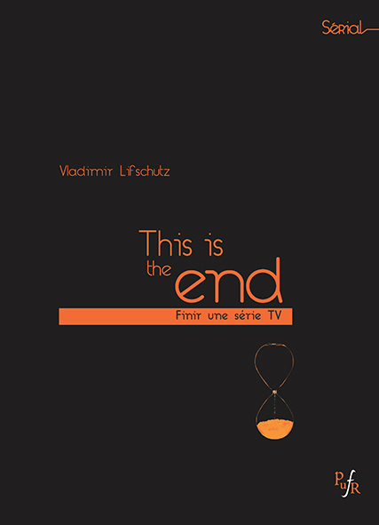 Couverture du livre This is the End — Finir une série TV